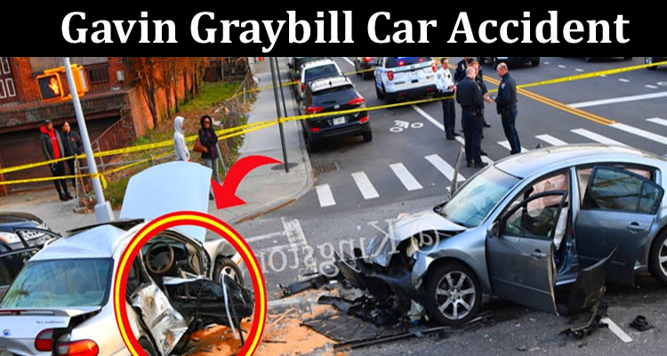 Latest News Gavin Graybill Car Accident