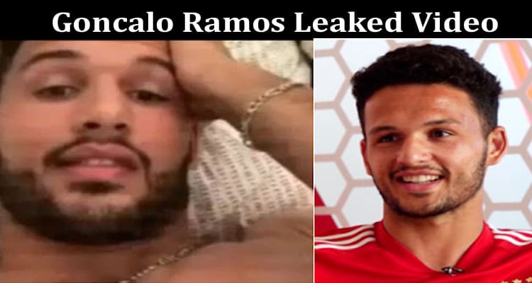 Latest News Goncalo Ramos Leaked Video