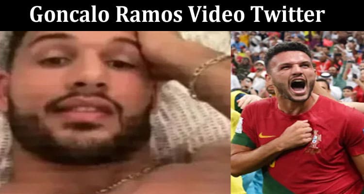 Latest News Goncalo Ramos Video Twitter