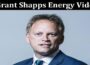 Latest News Grant Shapps Energy Video