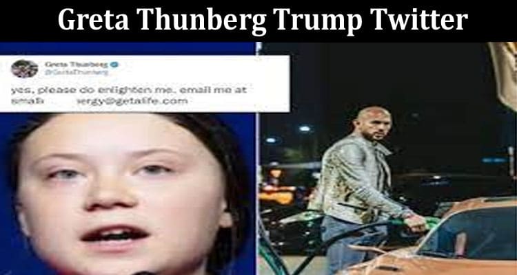 Latest News Greta Thunberg Trump Twitter