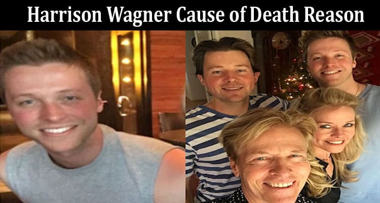Latest News Harrison Wagner Cause of Death Reason