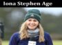Latest News Iona Stephen Age