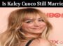 Latest News Is Kaley Cuoco Still Married