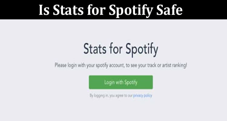 Latest News Is Stats for Spotify Safe