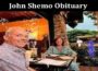 Latest News John Shemo Obituary