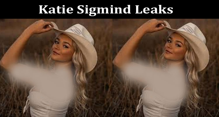 Latest News Katie Sigmind Leaks