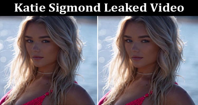 Latest News Katie Sigmond Leaked Video