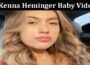 Latest News Kenna Heminger Baby Video