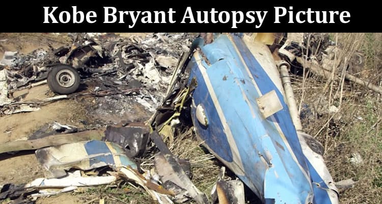 Latest News Kobe Bryant Autopsy Picture