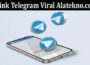 Latest News Link Telegram Viral Alatekno.com