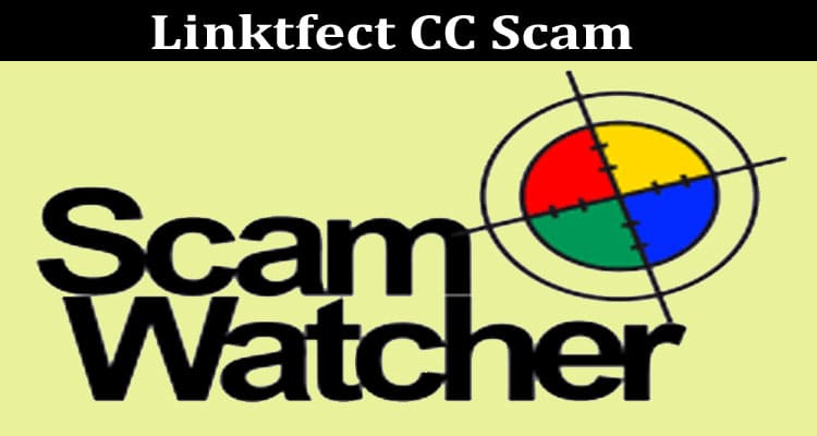 Latest News Linktfect CC Scam