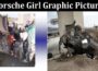 Latest News Porsche Girl Graphic Pictures