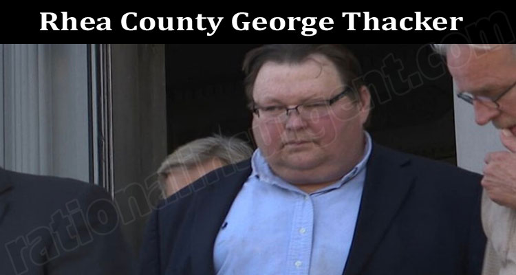Latest News Rhea County George Thacker