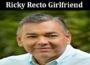 Latest News Ricky Recto Girlfriend