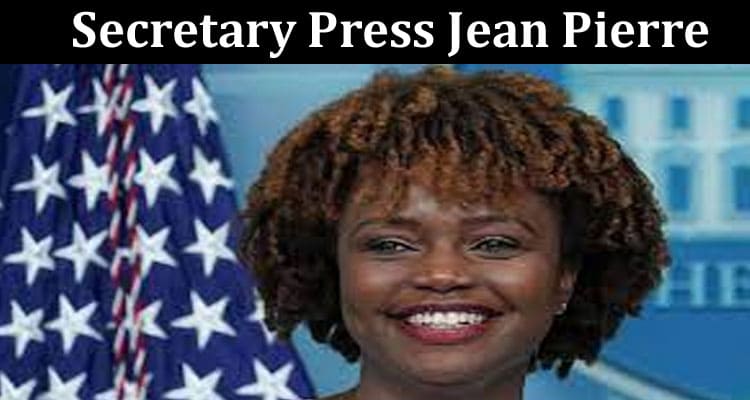 Latest News Secretary Press Jean Pierre