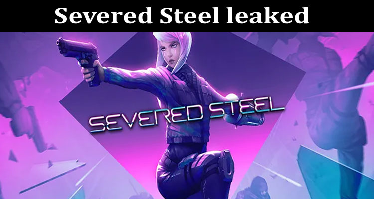 Latest News Severed Steel leaked