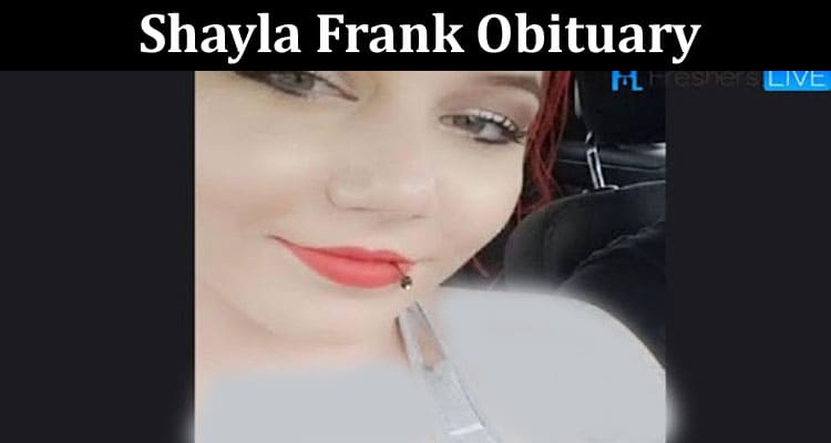 Latest News Shayla Frank Obituary