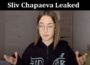 Latest News Sliv Chapaeva Leaked