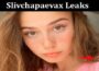 Latest News Slivchapaevax Leaks