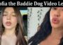Latest News Sofia The Baddie Dog Video Leak