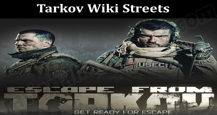 Latest News Tarkov Wiki Streets