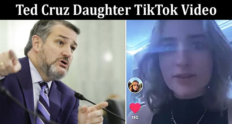 Latest News Ted Cruz Daughter Tiktok Video