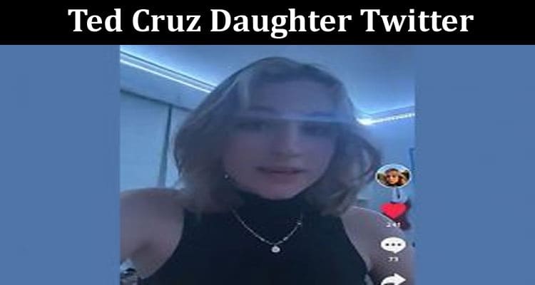 Latest News Ted Cruz Daughter Twitter