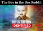 Latest News The Boy In The Box Reddit