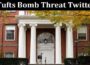 Latest News Tufts Bomb Threat Twitter