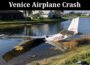 Latest News Venice Airplane Crash