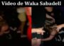 Latest News Video De Waka Sabadell