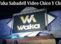 Latest News Waka Sabadell Video Chico Y Chica