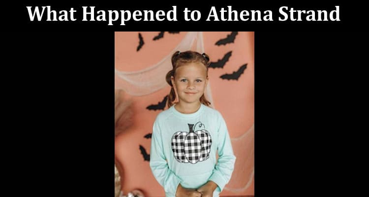 Latest News What Happened to Athena Strand