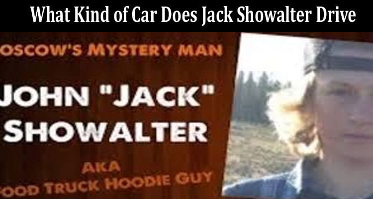 Latest News What Kind Of Car Does Jack Showalter Drive
