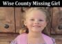 Latest News Wise County Missing Girl