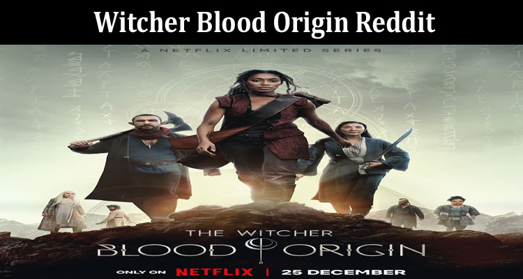 Latest News Witcher Blood Origin Reddit