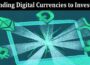 Top Five Most Trending Digital Currencies to Invest In
