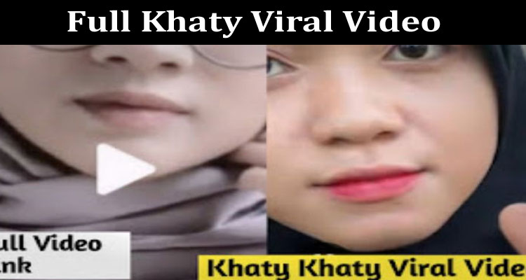 Latest News Full Khaty Viral Video
