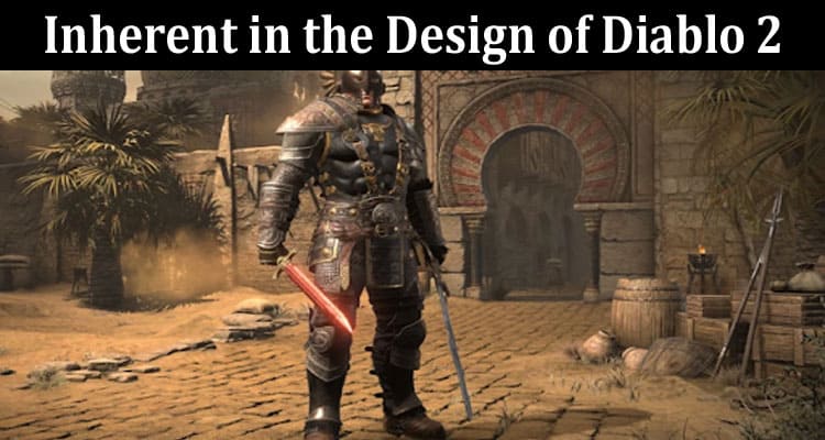 Certain Constraints That Are Inherent in the Design of Diablo 2