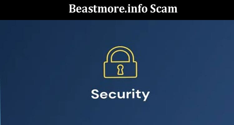 Complete Information Beastmore.info Scam