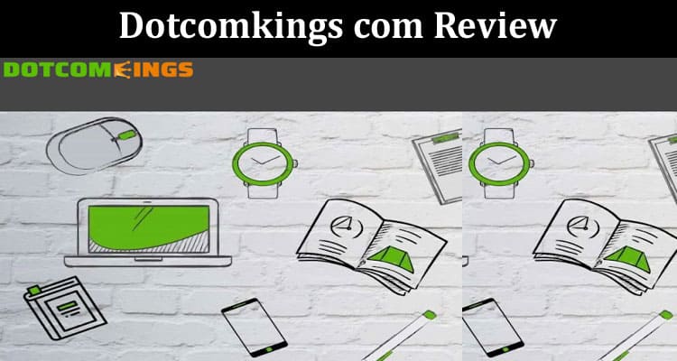 Dotcomkings com Online Review