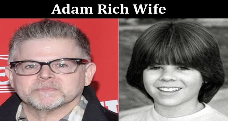 Latest News Adam Rich Wife