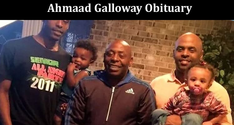Latest News Ahmaad Galloway Obituary
