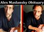 Latest News Alex Maslansky Obituary