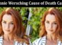 Latest News Annie Wersching Cause of Death Cancer