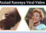 Latest News Azziad Nasenya Viral Video