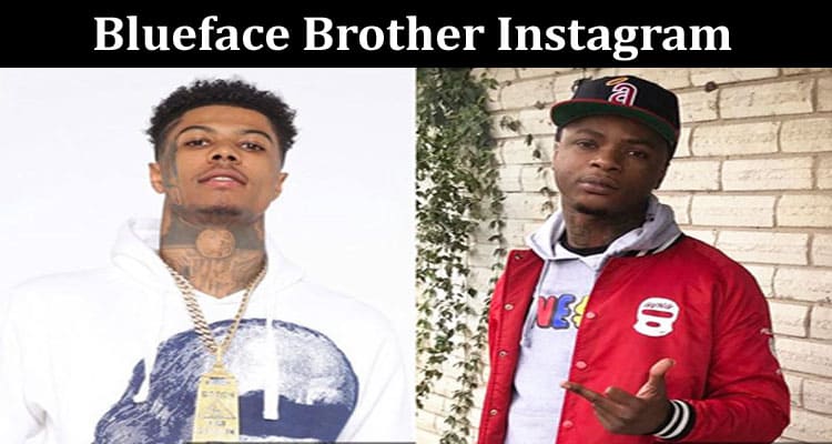 Latest News Blueface Brother Instagram
