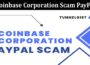 Latest News Coinbase Corporation Scam PayPal