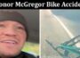 Latest News Conor McGregor Bike Accident